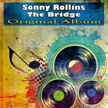 Sonny Rollins: The Bridge