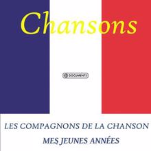 Les Compagnons De La Chanson: Mes jeunes années