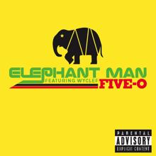 Elephant Man: Five-O (Explicit online music)