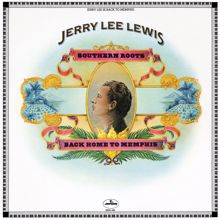 Jerry Lee Lewis: Southern Roots