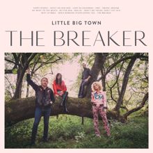 Little Big Town: The Breaker
