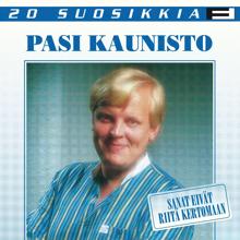 Pasi Kaunisto: 20 Suosikkia / Sanat eivät riitä kertomaan