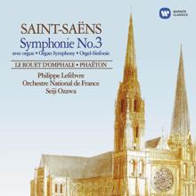 Seiji Ozawa: Saint-Saëns: Symphonie No. 3 avec orgue, Le rouet d'Omphale & Phaëton