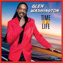 Glen Washington: Time of My Life