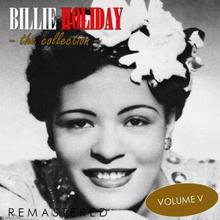 Billie Holiday: The Collection, Vol. 5 (Remastered)