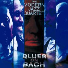 The Modern Jazz Quartet: Blues On Bach