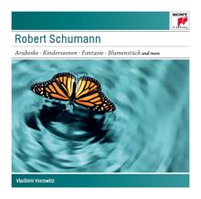 Vladimir Horowitz: Schumann: Arabeske, Op. 18; Kinderszenen, Op. 15; Toccata, Op. 7; Fantasie, Op. 17; Blumenstück, Op. 19 - Sony Classical Masters
