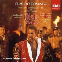 Lorin Maazel, Katia Ricciarelli, Plácido Domingo: Verdi: Otello, Act 4: "Chi è là? Otello?" (Desdemona, Otello)