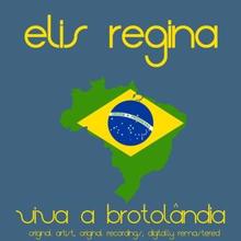 Elis Regina: Viva a Brotolândia