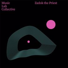 Music Lab Collective: Zadok The Priest (arr. piano)