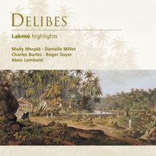 Alain Lombard: Delibes: Lakmé (highlights)