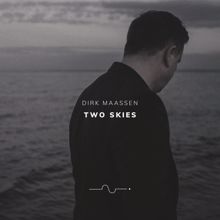 Dirk Maassen: Two Skies