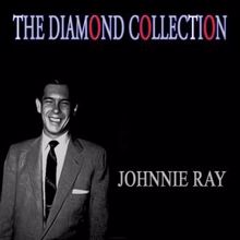 Johnnie Ray: The Diamond Collection