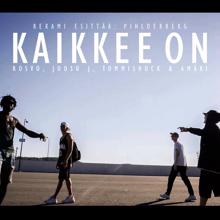 Rekami: Kaikkee on (feat. Rosvo, Joosu J, Tommishock & 6mäki)