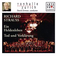 David Zinman: Richard Strauss: Ein Heldenleben; Tod und Verklärung