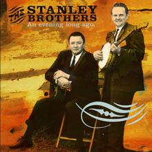 The Stanley Brothers: An Evening Long Ago: Live 1956