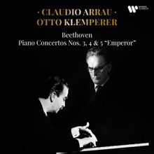 Claudio Arrau: Beethoven: Piano Concertos Nos. 3, 4 & 5 "Emperor" (Live)