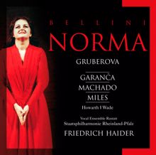 Edita Gruberova: Norma: Act I Scene 1: Odi? I suoi riti a compiere (Flavio, Pollione, Chorus)