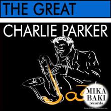 Charlie Parker: The Great