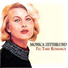 Monica Zetterlund: I'll Take Romance