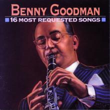 Benny Goodman: 16 Most Requested Songs