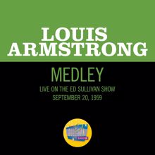 Louis Armstrong: When It's Sleepy Time Down South/Back Home In Indiana (Medley/Live On The Ed Sullivan Show, September 20, 1959) (When It's Sleepy Time Down South/Back Home In IndianaMedley/Live On The Ed Sullivan Show, September 20, 1959)