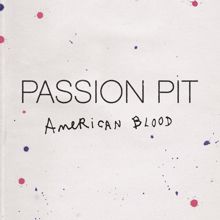 Passion Pit: American Blood