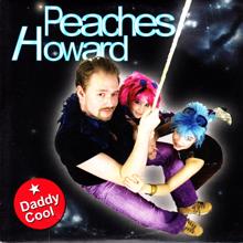 Peaches: Daddy Cool (feat. Howard)