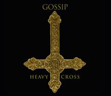 Gossip: Heavy Cross