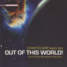 Chanticleer: Chanticleer Takes You Out of This World!