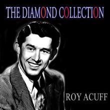 Roy Acuff: The Diamond Collection