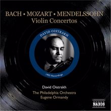 David Oistrakh: Mendelssohn / Mozart / Bach, J.S.: Violin Concertos (Oistrakh, Ormandy) (1955)