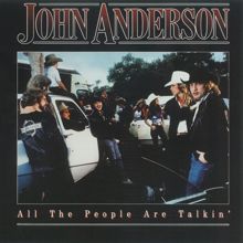 John Anderson: All The People Are Talkin'
