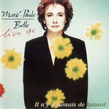 Marie-Paule Belle: Il n'y a jamais de hasard - Live 95 (Live / 1995)