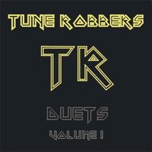 Tune Robbers: Famous Duets by Tune Robbers, Volume 1