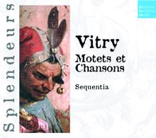 Sequentia: DHM Splendeurs: Vitry: Motets Et Chansons