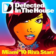 Riva Starr: Defected In The House Miami '10 mixed by Riva Starr Mixtape