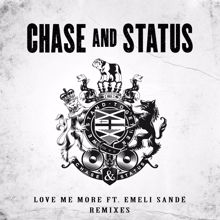 Chase & Status: Love Me More (Remixes) (Love Me MoreRemixes)