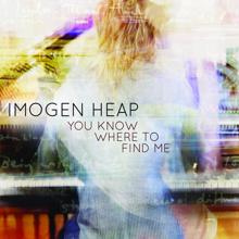 Imogen Heap: You Know Where to Find Me