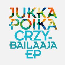 Jukka Poika: Crzybailaaja (Sambast RMX)