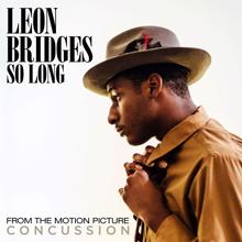 Leon Bridges: So Long (From The Motion Picture Concussion)