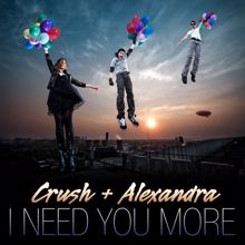 Crush + Alexandra: I Need You More (Radio Edit)