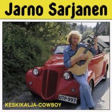 Jarno Sarjanen: Keskikalja-Cowboy