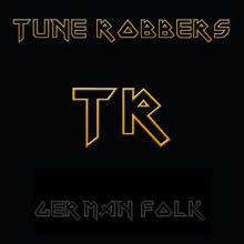 Tune Robbers: The Tune Robbers play German Folk