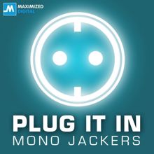 Mono Jackers: Plug It In