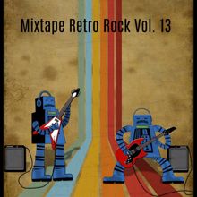 Various Artists: Mixtape Retro Rock, Vol. 13