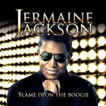 Jermaine Jackson: Blame It On The Boogie