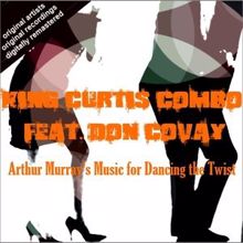 King Curtis Combo feat. Don Covay: Arthur Murray's Music for Dancing the Twist