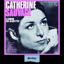 Catherine Sauvage: Heritage - Le Miroir Aux Alouettes - Philips (1969)