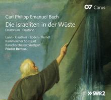 Kammerchor Stuttgart: Die Israeliten in der Wüste, Wq. 238, BR-CPEB D 1: Pt. 1: Für euch fleht Moses